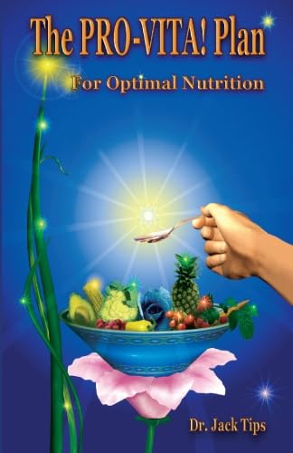 The Provita! Plan: Your Foundation For Optimal Nutrition,New