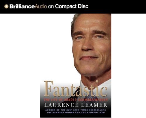 Fantastic: The Life Of Arnold Schwarzenegger,New