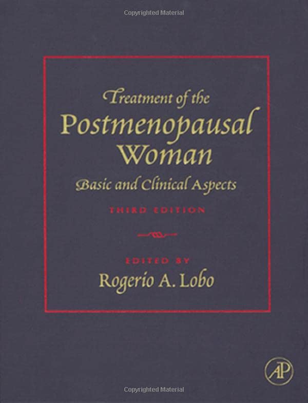 Treatment Of The Postmenopausal Woman: Basic And Clinical Aspects, 3Rd Edition,Used