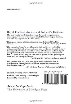 Carolingian Chronicles: Royal Frankish Annals And Nithard'S Histories (Ann Arbor Paperbacks)
