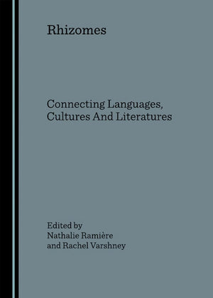 Rhizomes: Connecting Languages, Cultures and Literatures