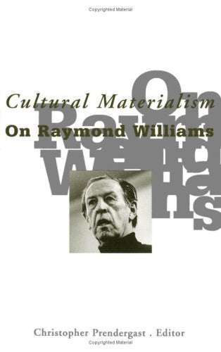 Cultural Materialism: On Raymond Williams (Volume 9) (Studies In Classical Philology),New