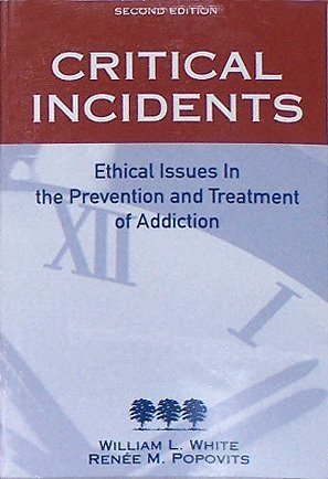 Critical Incidents: Ethical Issues in the Prevention and Treatment of Addiction,Used