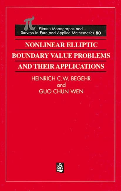 Nonlinear Elliptic Boundary Value Problems and Their Applications (Monographs and Surveys in Pure and Applied Mathematics),Used