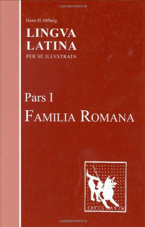 Lingua Latina: Pars I: Familia Romana (Latin Edition)
