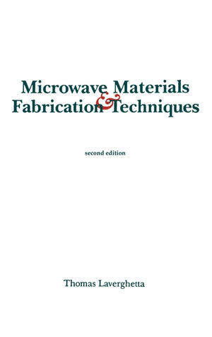 Microwave Materials and Fabrication Techniques (Artech House Microwave Library (Hardcover)),Used