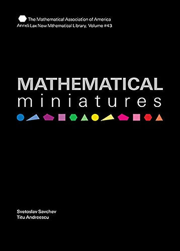 Mathematical Miniatures (Anneli Lax New Mathematical Library, Series Number 43),Used