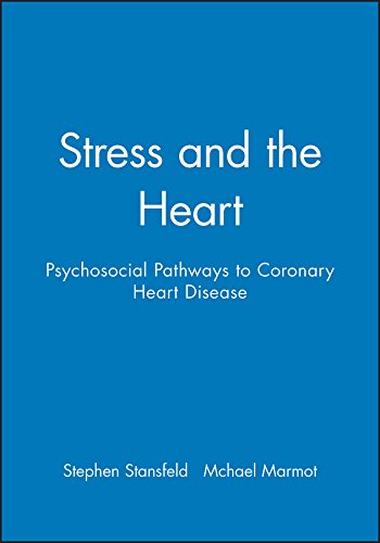 Stress and the Heart: Psychosocial Pathways to Coronary Heart Disease,Used