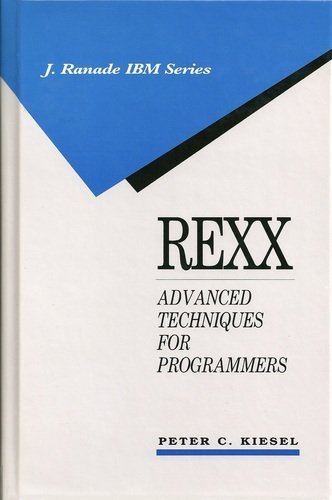 Rexx: Advanced Techniques for Programmers (J RANADE IBM SERIES),Used