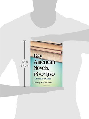 Gay American Novels, 18701970: A Reader'S Guide