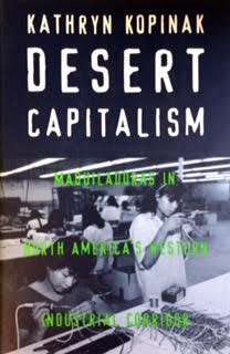 Desert Capitalism: Maquiladoras in North America's Western Industrial Corridor,Used