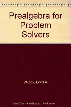 Prealgebra for Problem Solvers: A New Beginning,Used