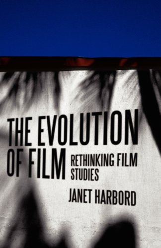 The Evolution of Film: Rethinking Film Studies by Janet Harbord (2007-10-01)-Like New Condition
