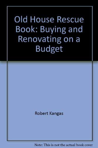The oldhouse rescue book: Buying and renovating on a budget,Used