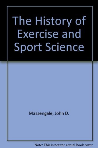 The History of Exercise and Sport Science,Used
