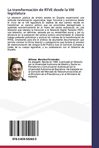 La transformacin de RTVE desde la VIII legislatura: Legislacin, digitalizacin y financiacin (Spanish Edition),Used