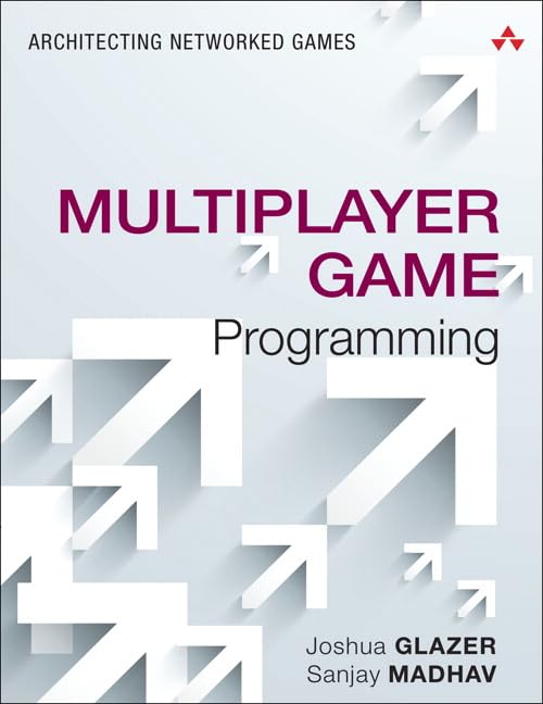 Multiplayer Game Programming: Architecting Networked Games (Game Design),Used
