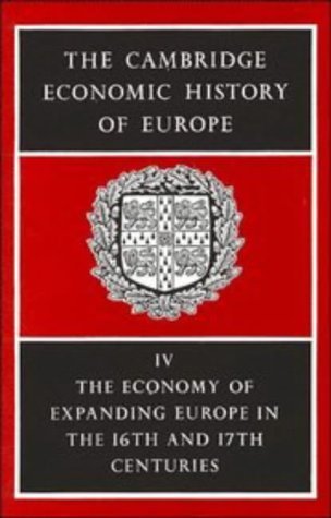 The Cambridge Economic History of Europe from the Decline of the Roman Empire, Volume 4: The Economy of Expanding Europe in the ,Used