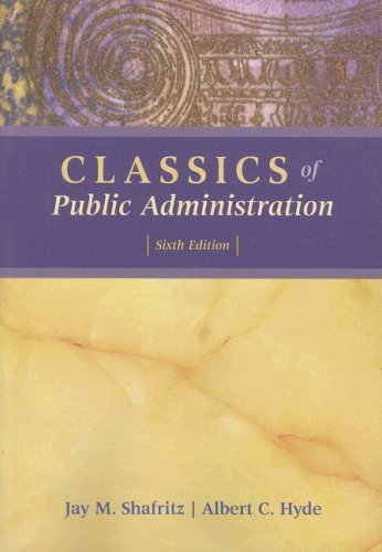 Classics of Public Administration, 6th Edition,Used