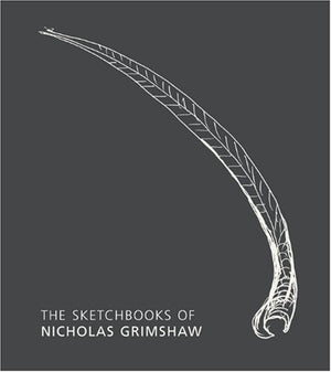 The Sketchbooks of Nicholas Grimshaw