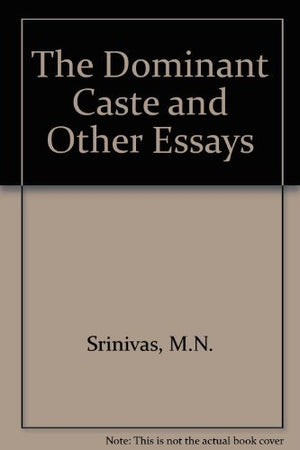 The Dominant Caste and Other Essays,Used