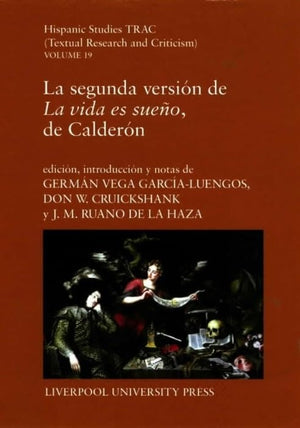 La Segunda Version de La vida es sueno, de Calderon (Liverpool University Press  Hispanic Studies TRAC),Used