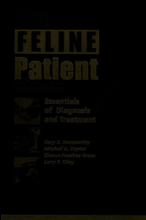 The Feline Patient: Essentials Of Diagnosis And Treatment, 2Nd Edition