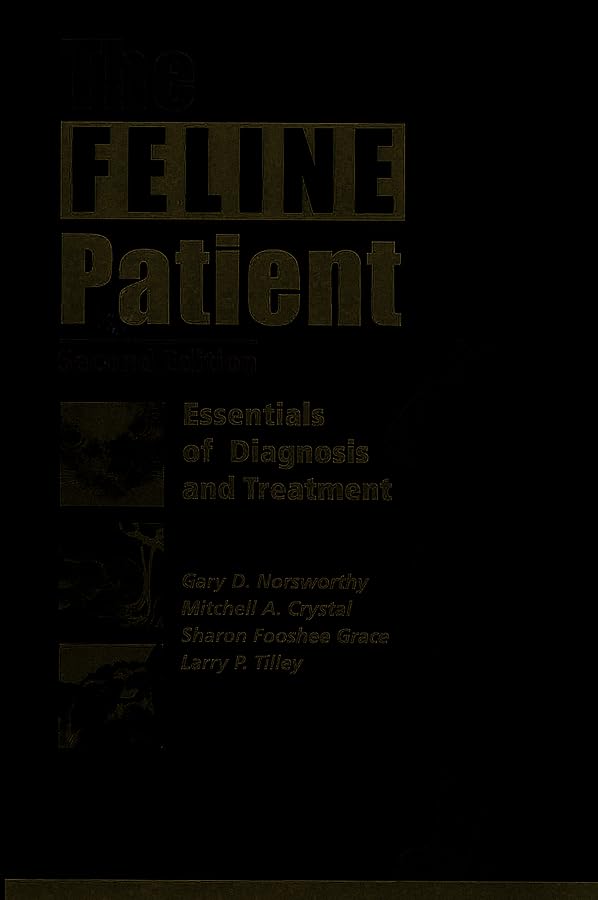 The Feline Patient: Essentials Of Diagnosis And Treatment, 2Nd Edition