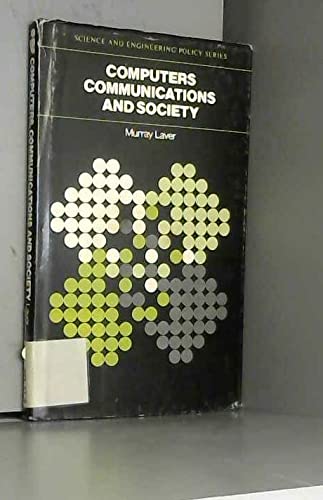 Computers, Communications And Society (Science And Engineering Policy Series),Used