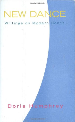 New Dance: Writings on Modern Dance,Used