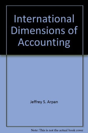 International dimensions of accounting (The Kent international business series),Used