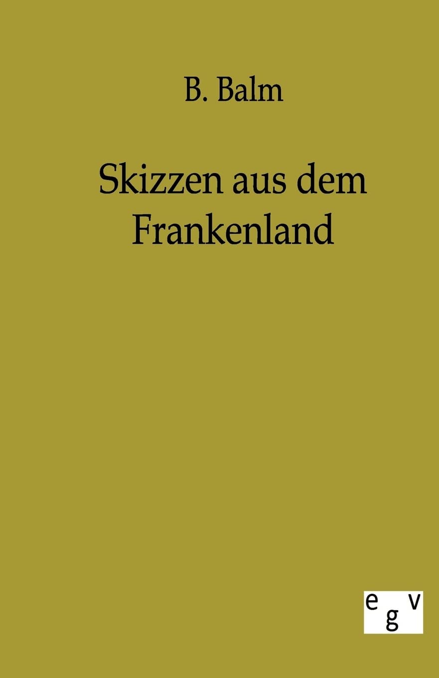 Skizzen Aus Dem Frankenland (German Edition),Used