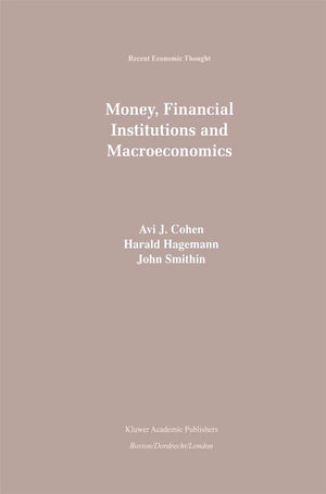 Money, Financial Institutions and Macroeconomics (Recent Economic Thought, 53),Used