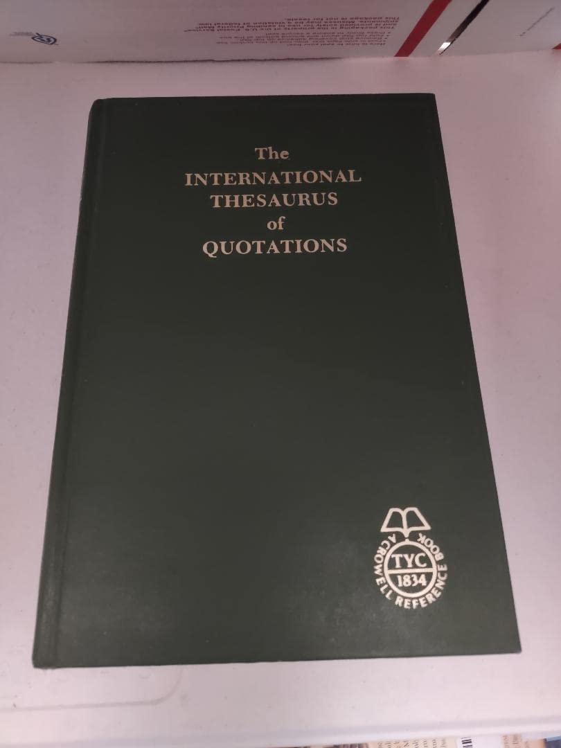 International Thesaurus of Quotations,New