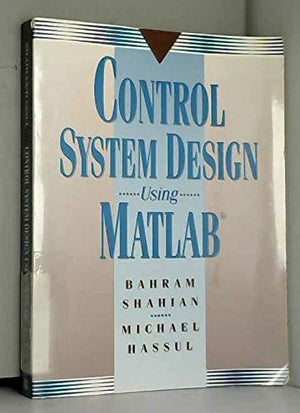 Control System Design Using Matlab,New