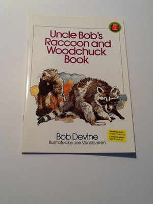 Uncle Bob's Raccoon and Woodchuck Book,Used