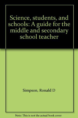 Science, students, and schools: A guide for the middle and secondary school teacher,Used