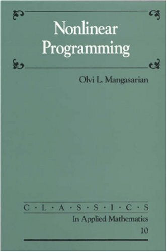 Nonlinear Programming (Classics in Applied Mathematics, Series Number 10),Used