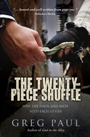 The TwentyPiece Shuffle: Why the Poor and Rich Need Each Other,Used