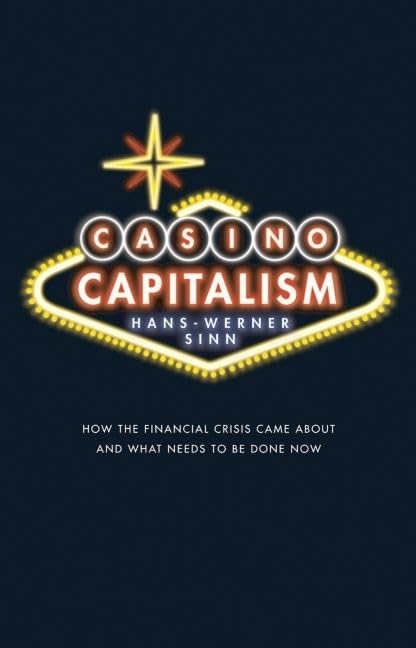 Casino Capitalism: How The Financial Crisis Came About And What Needs To Be Done Now