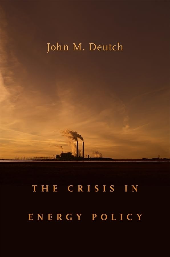 The Crisis In Energy Policy (The Godkin Lectures On The Essentials Of Free Government And The Duties Of The Citizen),New
