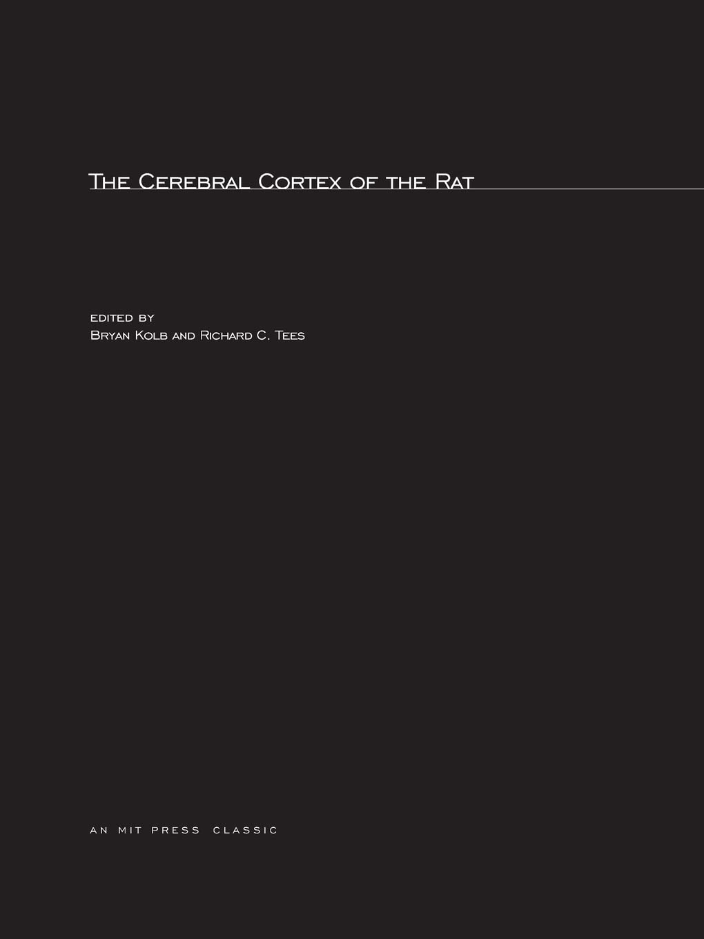 The Cerebral Cortex Of The Rat (Mit Press)