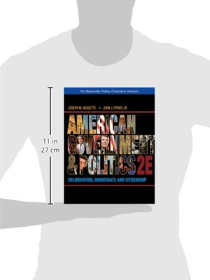 American Government and Politics: Deliberation, Democracy, and Citizenship  No Separate Policy Chapters,Used