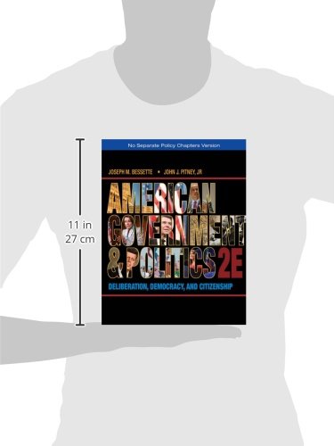 American Government and Politics: Deliberation, Democracy, and Citizenship  No Separate Policy Chapters,Used