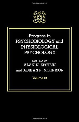 Progress in Psychobiology and Physiological Psychology, Volume 13,Used