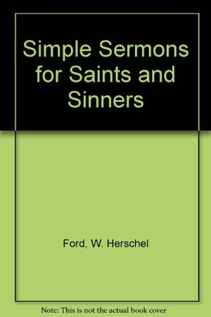 Simple Sermons for Saints and Sinners,Used