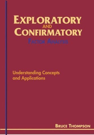 Exploratory And Confirmatory Factor Analysis: Understanding Concepts And Applications