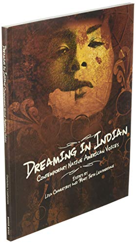 Dreaming In Indian: Contemporary Native American Voices,Used
