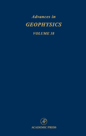 Advances In Geophysics, Vol. 38 (Volume 38)