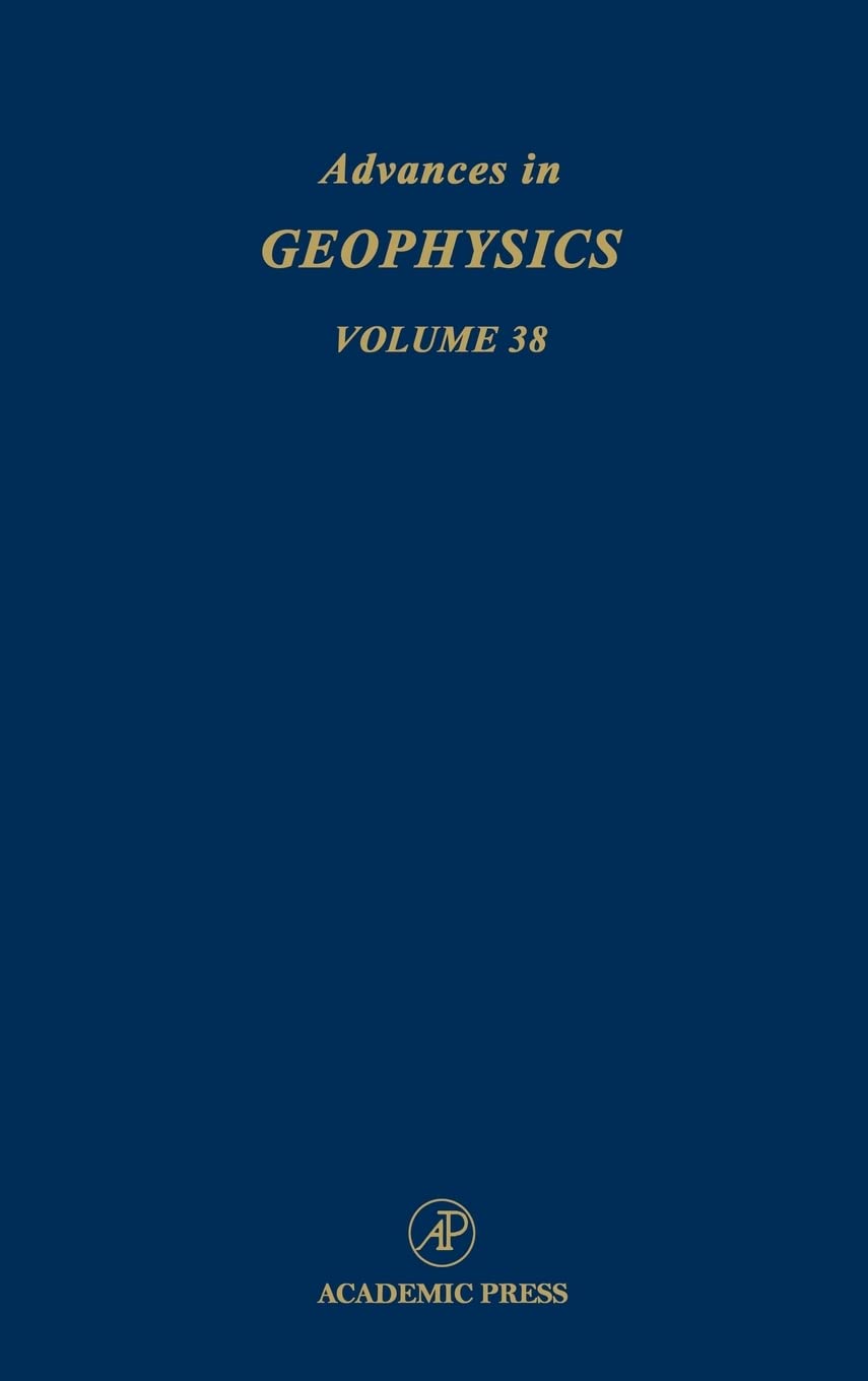 Advances In Geophysics, Vol. 38 (Volume 38)